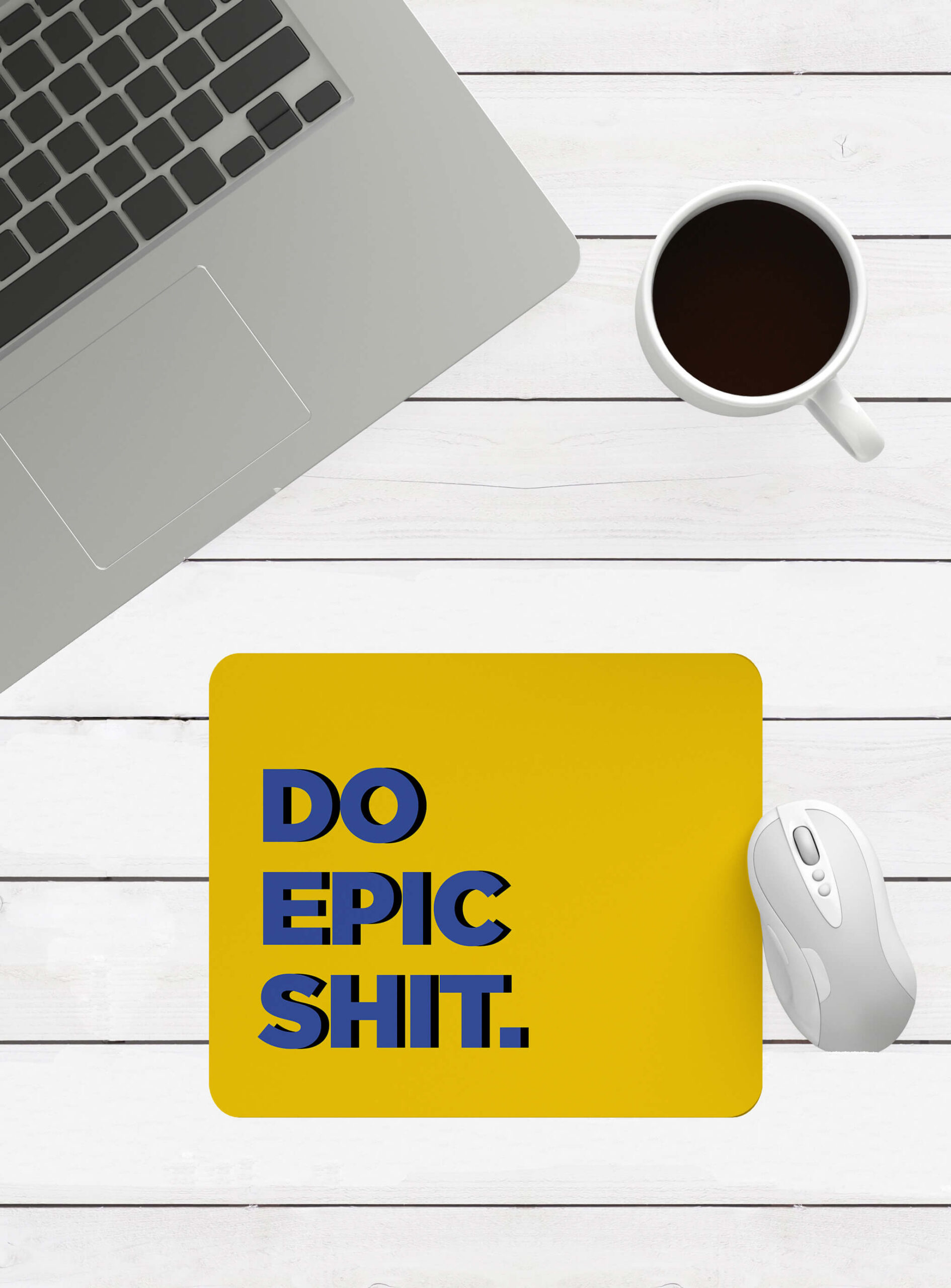 Do Epic Shit Mouse Pad