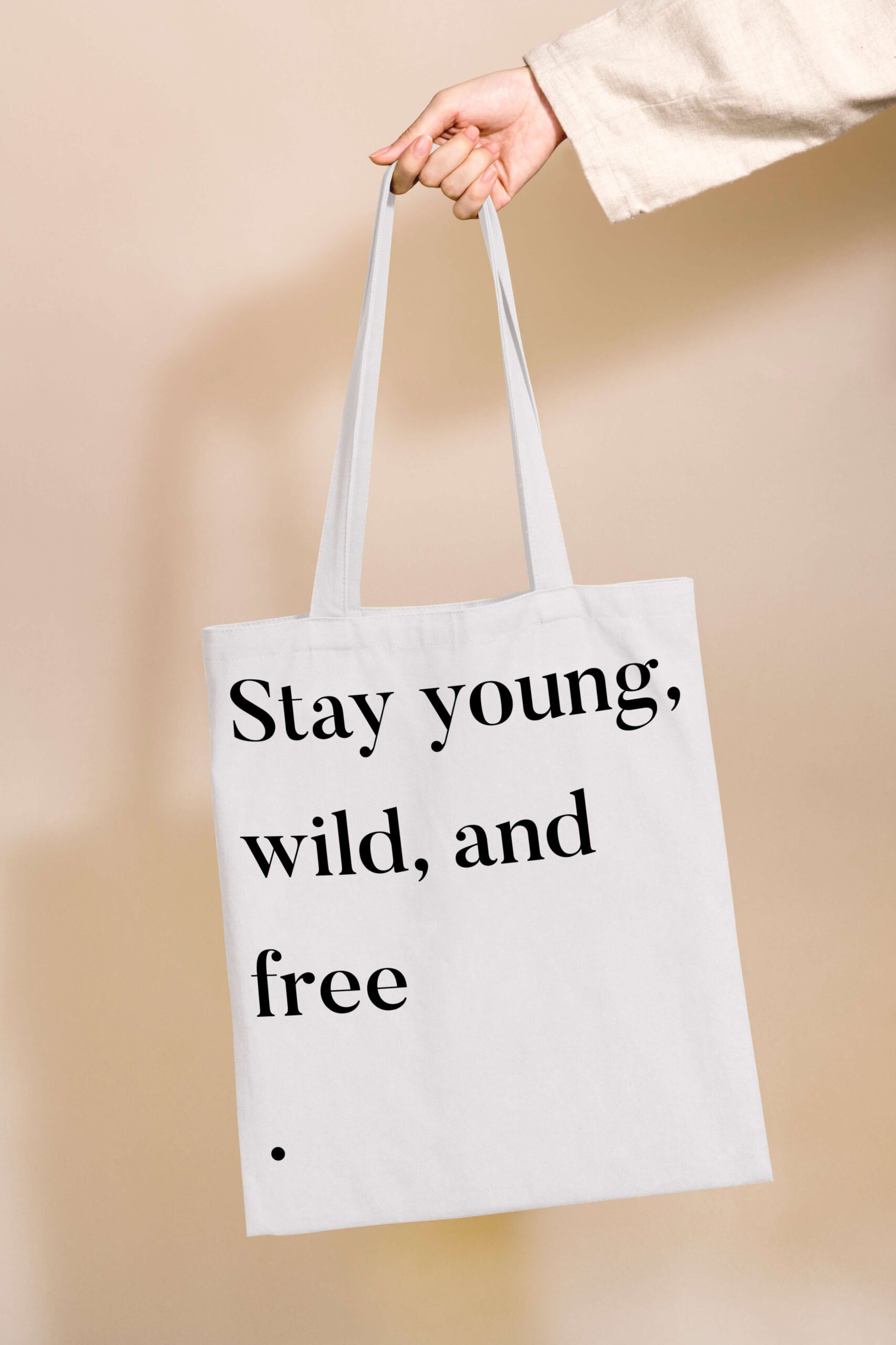 "Stay Young, Wild, and Free." Tote Bag